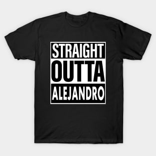 Alejandro Name Straight Outta Alejandro T-Shirt